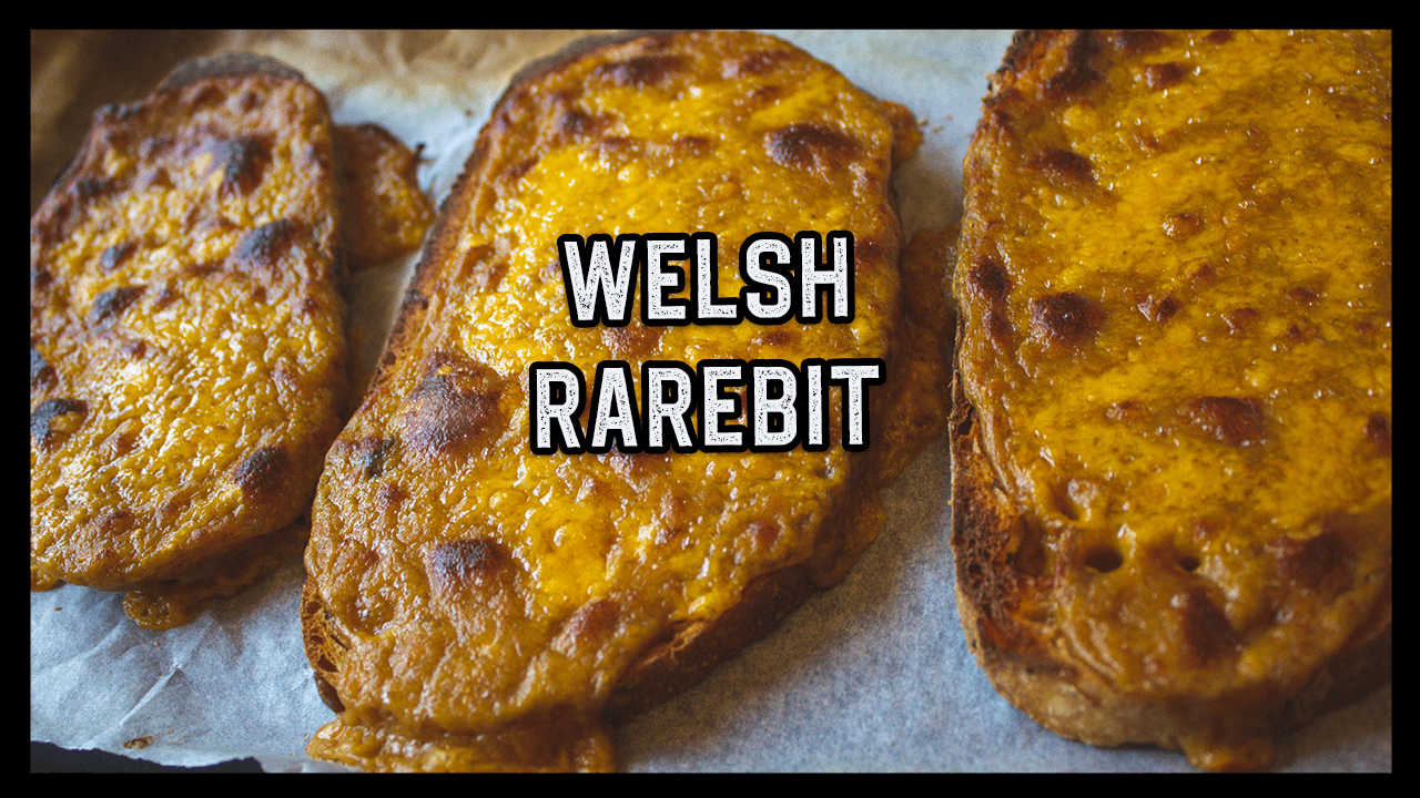 How To Make a Welsh Rarebit
